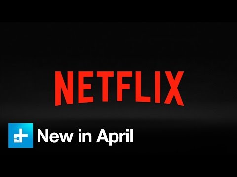 Here's what's New on Netflix in April 2017 - UC8wXC0ZCfGt3HaVLy_fdTQw