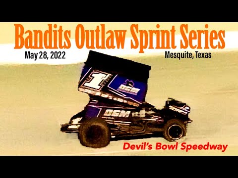 Bandits Outlaw Sprint Series - Devil’s Bowl Speedway - May 28, 2022 - Mesquite, Texas - dirt track racing video image