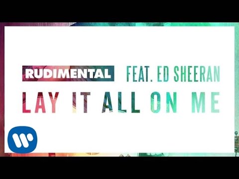 Rudimental Feat Ed Sheeran Lay It All On Me [Audio] - UC0C-w0YjGpqDXGB8IHb662A