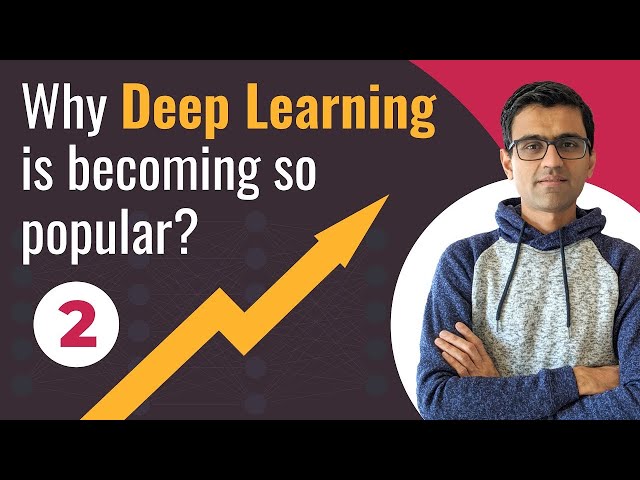Why Deep Learning Is More Popular Than Ever