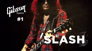 Sasha Z - Gibson Sessions #1 - Slash