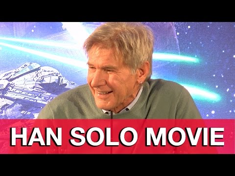 Harrison Ford talks Han Solo Movie & Star Wars The Force Awakens Experience - UCS5C4dC1Vc3EzgeDO-Wu3Mg