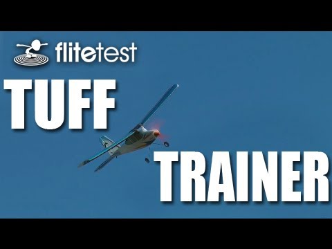 Flite Test - Tuff Trainer - REVIEW - UC9zTuyWffK9ckEz1216noAw