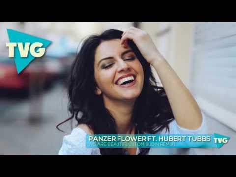 Panzer Flower ft. Hubert Tubbs - We Are Beautiful (Tom Budin Remix) - UCxH0sQJKG6Aq9-vFIPnDZ2A