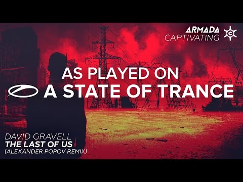 David Gravell - The Last Of Us (Alexander Popov Remix [A State Of Trance Episode 726] - UCalCDSmZAYD73tqVZ4l8yJg