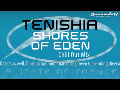 Tenishia  - Shores Of Eden (Chill Out Mix) - UCGZXYc32ri4D0gSLPf2pZXQ