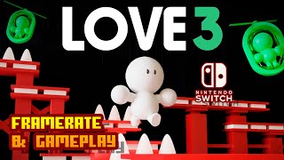 LOVE 3 - (Nintendo Switch) - Framerate & Gameplay