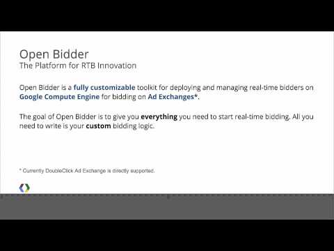 Google I/O 2013 - Introducing Open Bidder: Leverage Cloud Platform to Reinvent Display Advertising - UC_x5XG1OV2P6uZZ5FSM9Ttw