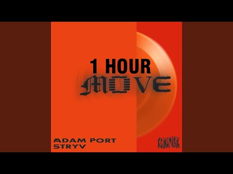 Adam Port, Stryv - Move feat. Malachiii [1 HOUR]