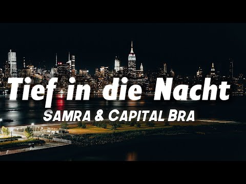 Samra & Capital Bra - Tief in die Nacht (Lyrics)