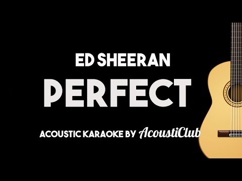 Ed Sheeran - Perfect (Acoustic Guitar Karaoke Backing Track) - UCjlHzgOtxRzEl8ye3qEgitw