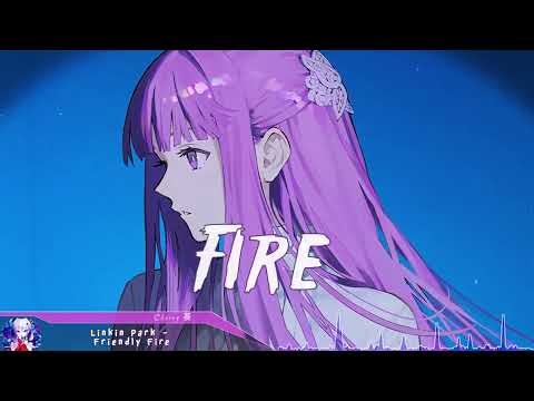 Nightcore - Friendly Fire (Linkin Park) - (Lyrics)