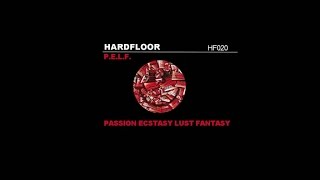 Hardfloor - "PELF" (Hardfloor vs DBS ft Egyptian Lover)