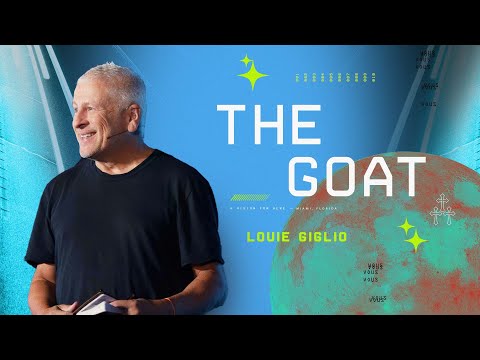 The Goat  Louie Giglio