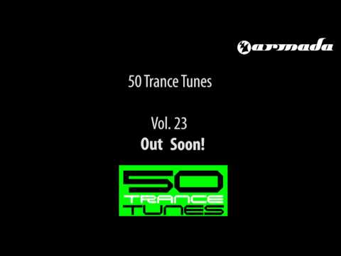 50 Trance Tunes Vol. 23 - Out November 5th - UCGZXYc32ri4D0gSLPf2pZXQ