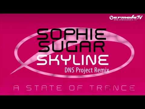 Sophie Sugar - Skyline (DNS Project Remix) - UCGZXYc32ri4D0gSLPf2pZXQ