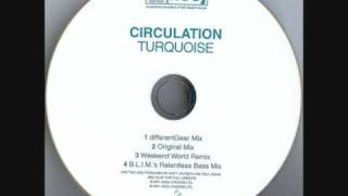 Circulation - Turquoise (Different Gear Mix)