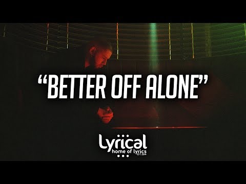 TRACES - Better Off Alone (Lyrics) - UCnQ9vhG-1cBieeqnyuZO-eQ