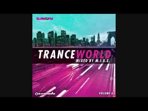 Trance World 6 Mixed by M.I.K.E. - UCGZXYc32ri4D0gSLPf2pZXQ