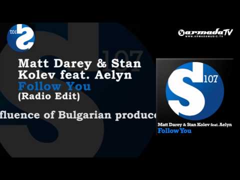 Matt Darey & Stan Kolev feat. Aelyn - Follow You (Radio Edit) - UCGZXYc32ri4D0gSLPf2pZXQ