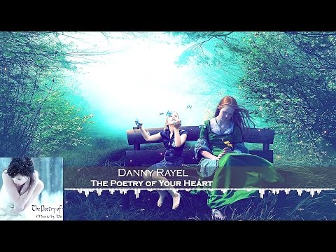 Danny Rayel - The Poetry of Your Heart (Piano Version) [HD 1080p] - UCcyT-Sqy-JhU6yThD2oazEg