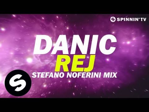 Danic - Rej (Stefano Noferini Mix) [Available November 12] - UCpDJl2EmP7Oh90Vylx0dZtA