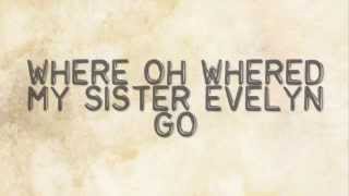 Evelyn Evelyn - Have you Seen my Sister Evelyn? [Lyric Video]
