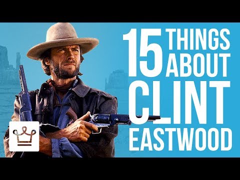 15 Things You Didn't Know About Clint Eastwood - UCNjPtOCvMrKY5eLwr_-7eUg