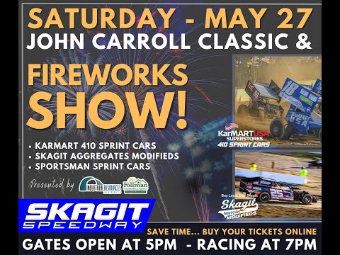 5/27/23 Skagit Speedway 410 Sprints (Heats, Dash, &amp; Main Event) &quot;John Carroll Classic&quot; - dirt track racing video image