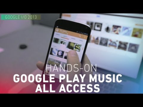 Google Play Music All Access hands-on - UCddiUEpeqJcYeBxX1IVBKvQ