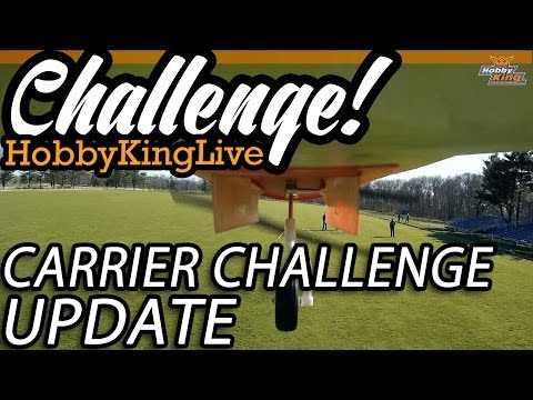 HobbyKing Live - Carrier Challenge Update - UCkNMDHVq-_6aJEh2uRBbRmw