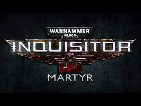 Warhammer 40,000: Inquisitor Martyr - Official Trailer - UCUnRn1f78foyP26XGkRfWsA