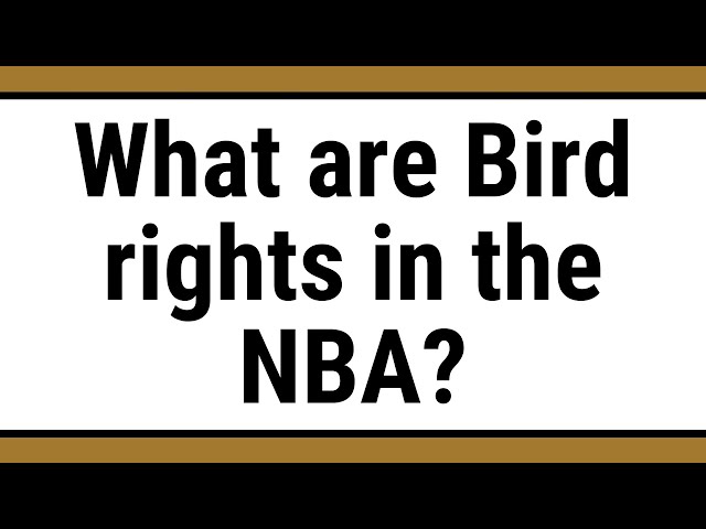 What Bird Rights Mean for the NBA