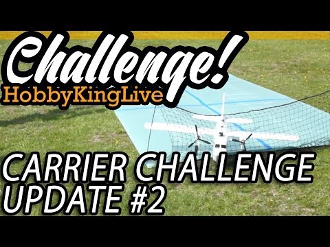 HobbyKing Live - Carrier Challenge Update #2 - UCkNMDHVq-_6aJEh2uRBbRmw