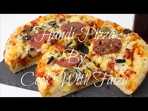 HOW TO MAKE HANDI PIZZA/ No Oven/ No Pressure Cooker HANDI PIZZA  *COOK WITH FAIZA* - UCR9WXUxcp0bR9OWi5ersIHw