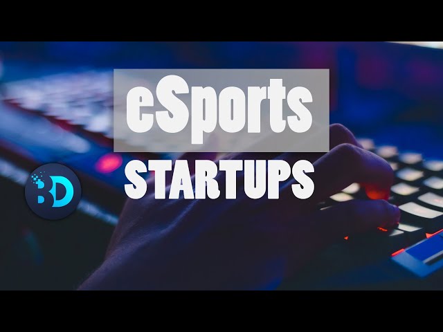 How To Start A Esports Business?