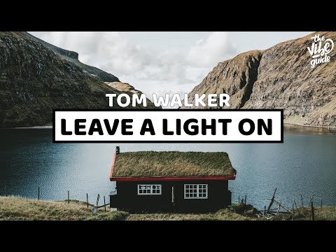 Tom Walker - Leave a Light On - UCxH0sQJKG6Aq9-vFIPnDZ2A