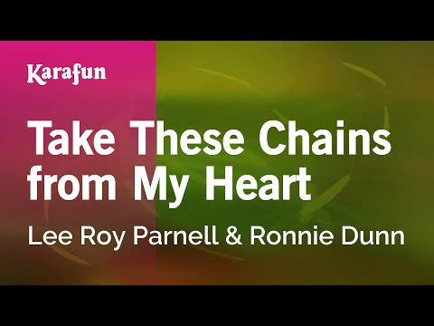 Karaoke Take These Chains from My Heart - Lee Roy Parnell * - UCbqcG1rdt9LMwOJN4PyGTKg