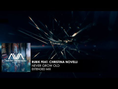 Rub!k featuring Christina Novelli - Never Grow Old - UCvYuEpgW5JEUuAy4sNzdDFQ