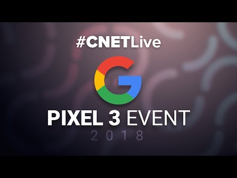 2018 Google Pixel 3 event -- CNET live coverage - UCOmcA3f_RrH6b9NmcNa4tdg