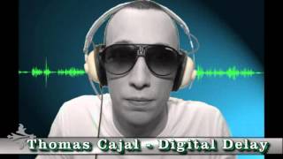 Thomas Cajal - Digital Delay (Radio edit).wmv