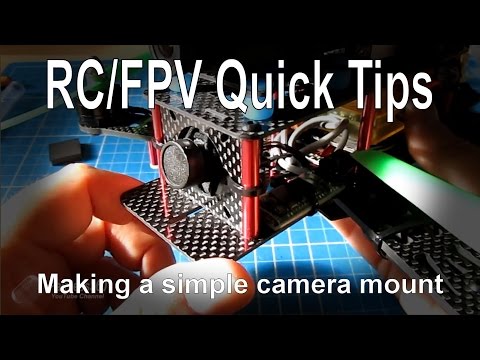 RC Quick Tips - Making a simple, cheap FPV camera mount - UCp1vASX-fg959vRc1xowqpw