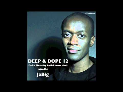 JaBig's House Music Club DJ Mix Set [DEEP & DOPE 12] - UCO2MMz05UXhJm4StoF3pmeA