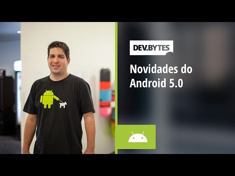 DevBytes: Novidades do Android 5.0 Lollipop [Portuguese] - UC_x5XG1OV2P6uZZ5FSM9Ttw