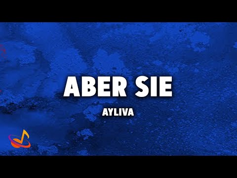 AYLIVA - ABER SIE [Lyrics]