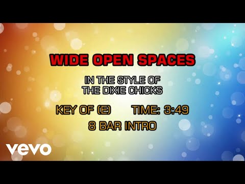 Dixie Chicks - Wide Open Spaces (Karaoke) - UCQHthJbbEt6osR39NsST13g