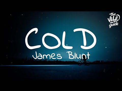 James Blunt - Cold (Lyrics) - UCxH0sQJKG6Aq9-vFIPnDZ2A