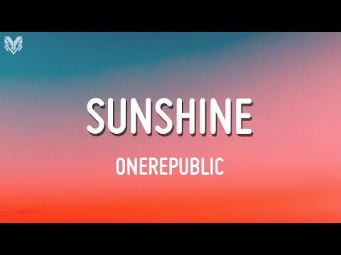 OneRepublic - Sunshine (Lyrics)