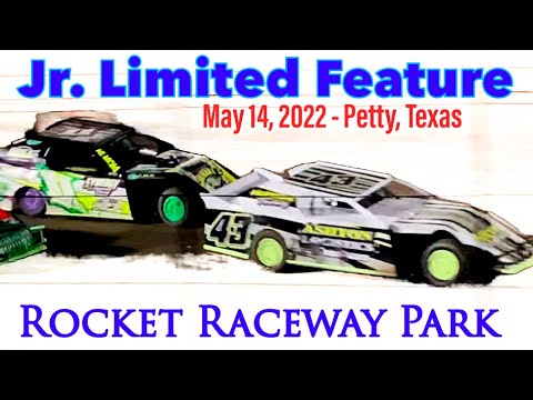 Jr. Limited Feature - Rocket Raceway Park - May 14, 2022 - Petty, Texas - dirt track racing video image