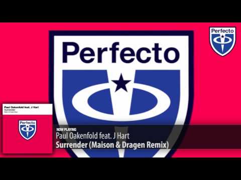 Paul Oakenfold feat. J Hart - Surrender (Maison & Dragen Remix) - UCGZXYc32ri4D0gSLPf2pZXQ